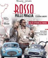 Смотреть Онлайн Гонка в 1000 миль / Rosso Mille Miglia [2016]